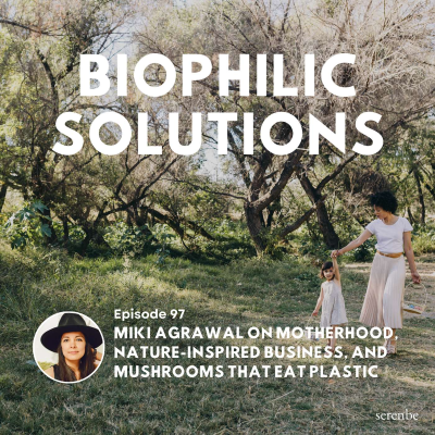 episode Miki Agrawal on Motherhood, Nature-Inspired Business, and Mushrooms That Eat Plastic artwork