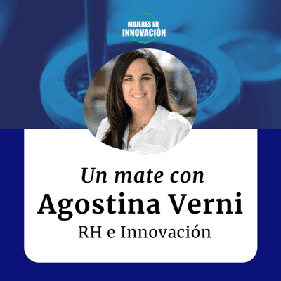 episode Un mate con Agostina Verni - RH e Innovación artwork