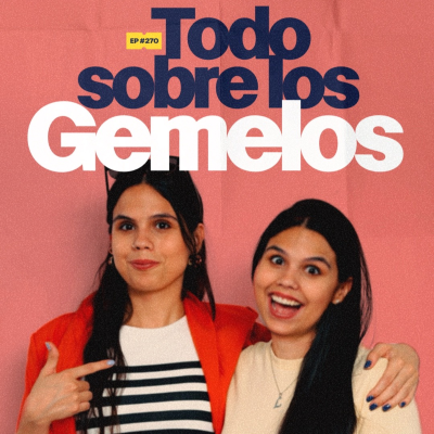 episode Todo sobre los gemelos | 270 artwork