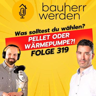 episode 317 Pelletheizung oder Wärmepumpe? Die beste Entscheidung für Sanierung und Neubau mit KWB und Govinda Hensler artwork