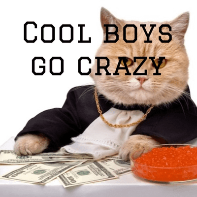 Cool boys go crazy