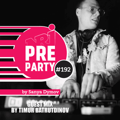 episode NRJ PRE-PARTY - Guest Mix by Timur Batrutdinov [2021-02-26] #192 artwork