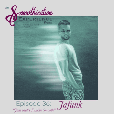 episode #36: Jam That's Funkin Smooth featuring Jafunk artwork