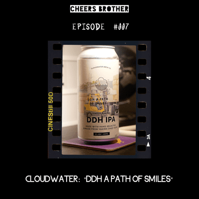 episode EPISODE 007: Cloudwater - "DDH A Path Of Smiles" artwork