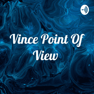 Vince Point Of View