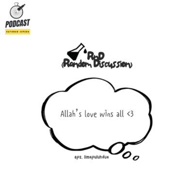 episode RnD Eps . 52 “Allah’s love wins all” artwork