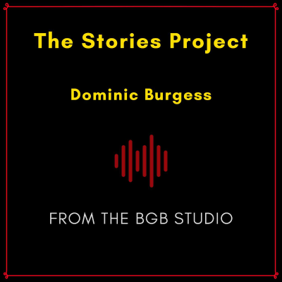 episode The BGB Studio Presents: The Stories Project | Night One: Dominic Burgess artwork