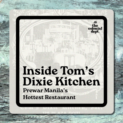 episode S7E5: Inside Tom’s Dixie Kitchen, Prewar Manila’s Hottest Restaurant artwork