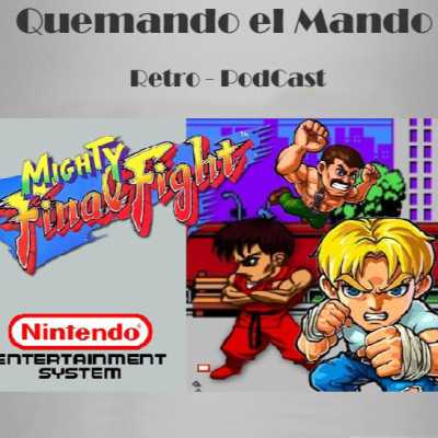 episode Quemando el Mando 139 - Mighty Final Fight artwork