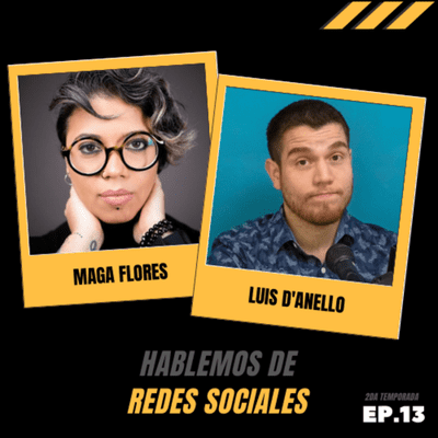 episode EP.13 Hablemos de redes sociales con MAGA FLORES artwork