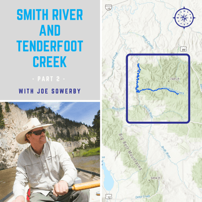 episode Episode 18 | Joe Sowerby | Smith River and Tenderfoot Creek | Part 2 | Montana Headwaters Legacy Act artwork