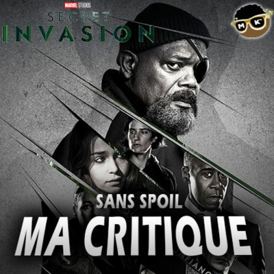 episode Beau gâchis ! - Ma critique sur Secret Invasion (Vlog #09) artwork