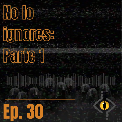 episode T.2 Ep. 30: No lo ignores. (Parte 1) artwork