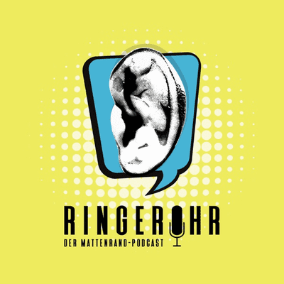 Ringerohr - der Mattenrand Podcast