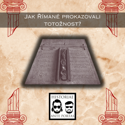 episode 21 – Jak Římané prokazovali totožnost? artwork