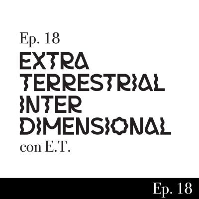 episode Ep. 18 - Extraterrestrial / Interdimensional artwork