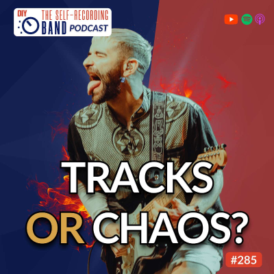 episode 285: Bringing Your Music To The Live Stage: Click track? Backing Tracks? 100% Live And Free? artwork