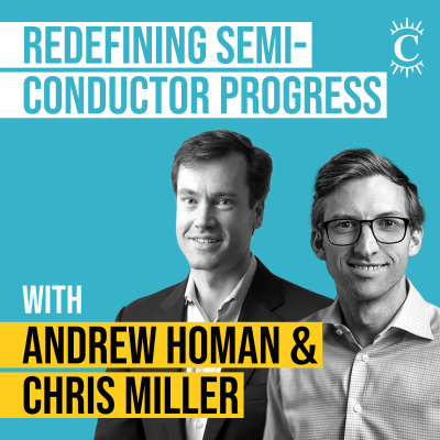 episode Andrew Homan & Chris Miller - Redefining Semiconductor Progress - [Invest Like the Best, EP.395] artwork