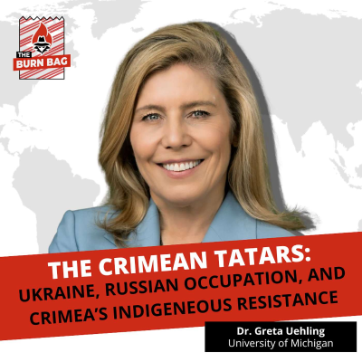episode The Crimean Tatars: Ukraine, Russian Occupation, and Crimea's Indigenous Resistance with Professor Greta Uehling artwork