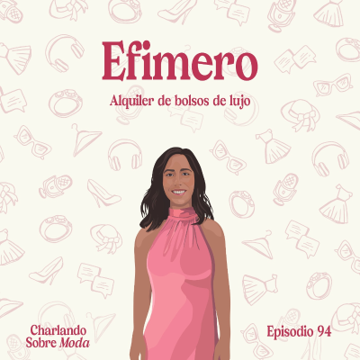 episode #94. Efimero - Alquiler de bolsos de lujo artwork