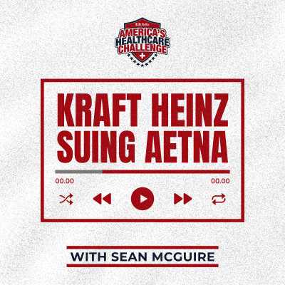 episode Kraft Heinz Suing Aetna artwork