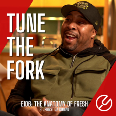 episode E106: The Anatomy of Fresh - Ft. Priest Da Nomad artwork