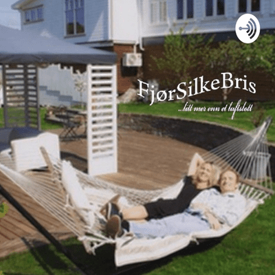 Fjørsilkebris Podcast