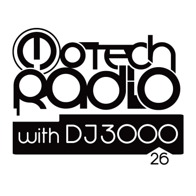 episode Motech Radio with DJ 3000 - Show 26 artwork