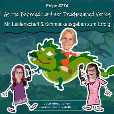 episode Astrid Behrendt und der Drachenmond Verlag: Mit Leidenschaft und Schmuckausgaben zum Erfolg artwork