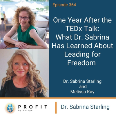episode 364: One Year After the TEDx Talk: What Dr. Sabrina Has Learned About Leading for Freedom artwork