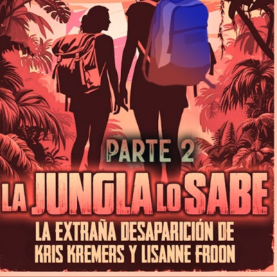 episode MVx45 Motel Valverde Vol.45 La Jungla lo Sabe: La extraña desaparición de Kremers y Froon (PARTE 2) - Episodio exclusivo para mecenas artwork