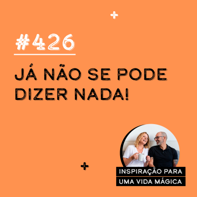 episode #426 - Já não se pode dizer nada! artwork