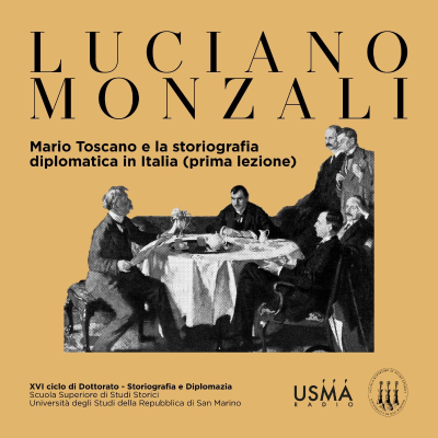 episode 79. Mario Toscano e la storiografia diplomatica in Italia (prima lezione) - Luciano Monzali artwork