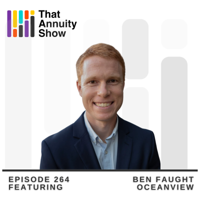 episode 264 - Oceanview's Ben Faught on The Pricing Challenges of Annuities artwork
