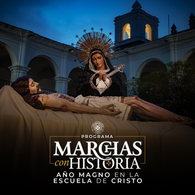 episode Marchas con Historia • Año Magno en la Escuela de Cristo artwork
