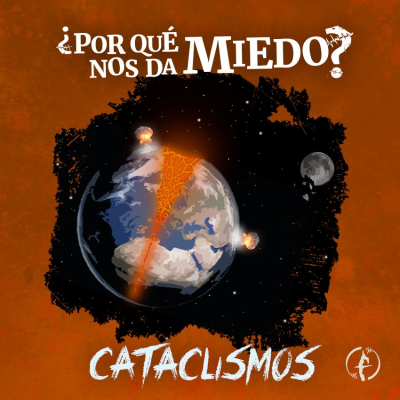 episode ¿Por qué nos dan miedo los cataclismos? artwork