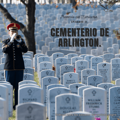 episode Turismo negro episodio 2 - Cementerio de Arlington artwork