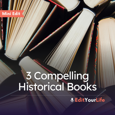episode Mini Edit: 3 Compelling Historical Books artwork