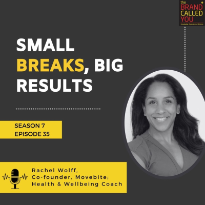 episode Small Breaks, Big Results | Rachel Wolff, Co-founder, Movebite; Health & Wellbeing Coach artwork
