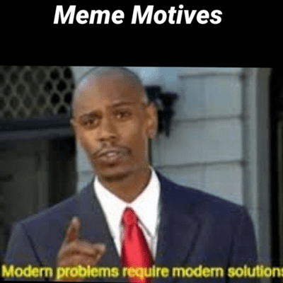 episode Meme Motives: The "Modern Problems Require Modern Solutions" Meme artwork