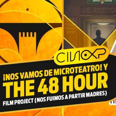 episode CineXP 34: 48 HOUR FILM PROJECT Y MICROTEATRO 3 artwork
