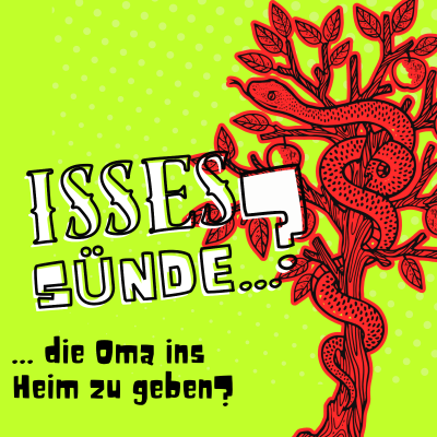 episode Isses Sünde … die Oma ins Heim zu geben? artwork