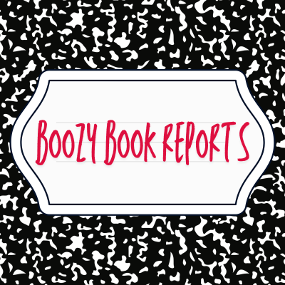 Boozy Book Reports