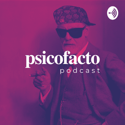 Psicofacto Podcast