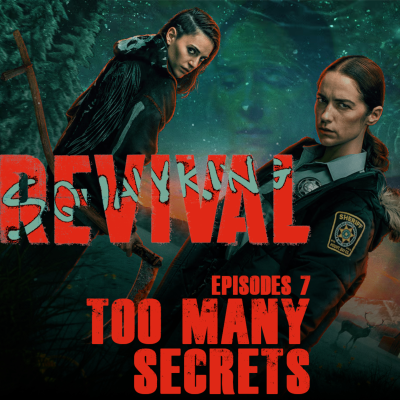 episode Revival |1x07 "Too Many Secrets" artwork