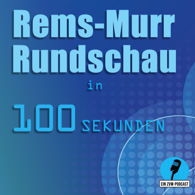 episode Rems-Murr-Rundschau in 100 Sekunden vom 19. April 2021 artwork