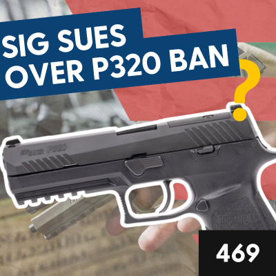 episode SIG SAUER SUES Over P320 BAN - Jury Finds Gun DEFECTIVELY DESIGNED! artwork
