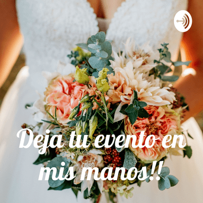 episode Deja tu evento en mis manos artwork