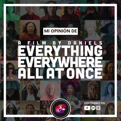 episode Mi opinión de Everything Everywhere All At Once (2022) artwork