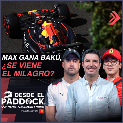 episode Max gana Bakú, ¿Se viene el milagro? - Desde el Paddock T2 - Capítulo 32 artwork